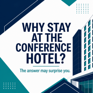why stay at the conference hotel image