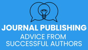 Journal Publishing: Advice from Successful Authors