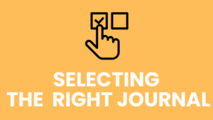 Selecting the Right Journal