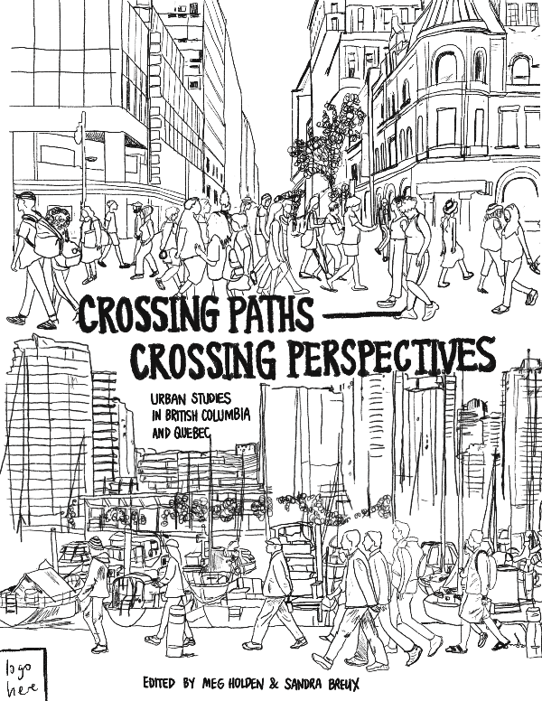 Crossing Paths, Crossing Perspectives: Urban studies in B.C. and Quebec