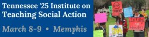 eaching Social Action Institute - Memphis - March 8 - 9