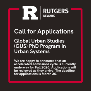 Call-for-Applications-Fall-2026 Admissions Open for Global Urban Studies PhD Program at Rutgers University-Newark